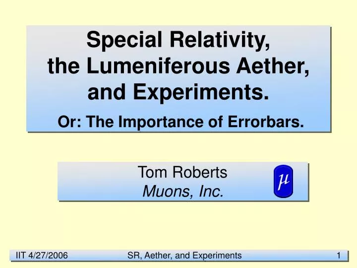 special relativity the lumeniferous aether and experiments or the importance of errorbars