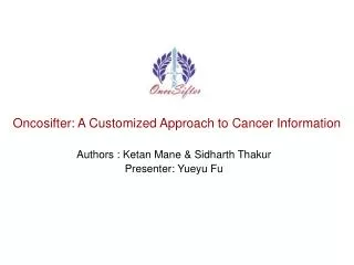 Oncosifter: A Customized Approach to Cancer Information