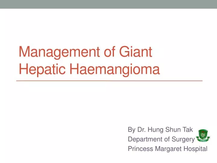 management of giant hepatic haemangioma