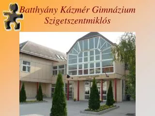 batthy ny k zm r gimn zium szigetszentmikl s