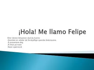 ¡Hola! Me llamo Felipe