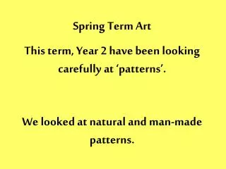 This term, Year 2 have been looking carefully at ‘patterns’.