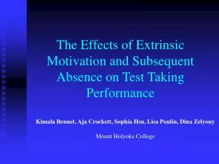 The Effects of Extrinsic Motivation and Subsequent Absence on Test Taking Performance