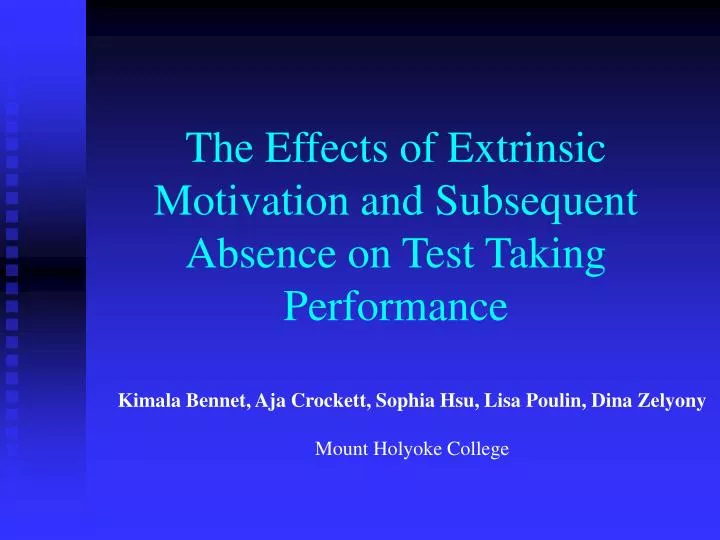 the effects of extrinsic motivation and subsequent absence on test taking performance