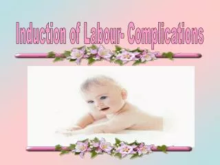 Induction of Labour- Complications