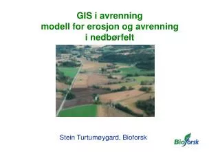 gis i avrenning modell for erosjon og avrenning i nedb rfelt