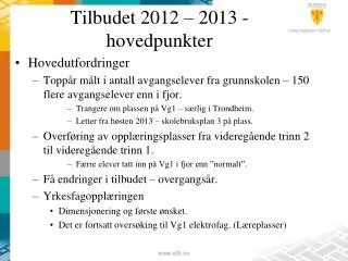 tilbudet 2012 2013 hovedpunkter