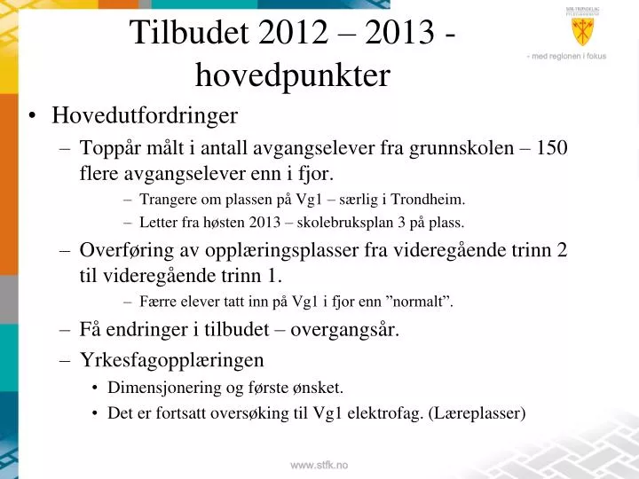 tilbudet 2012 2013 hovedpunkter