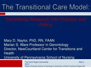 The Carol Hogue Lectureship			 May 5, 2010 Duke University School of Nursing &amp; University of North C