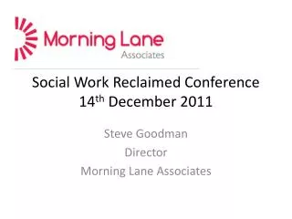 Social Work Reclaimed Conference 14 th December 2011