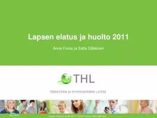 lapsen elatus ja huolto 2011