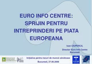 EURO INFO CENTRE: SPRIJIN PENTRU INTREPRINDERI PE PIATA EUROPEANA