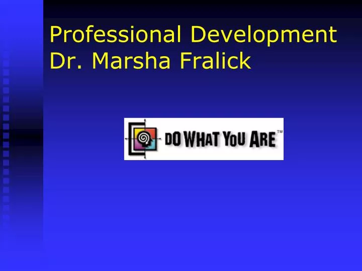 professional development dr marsha fralick