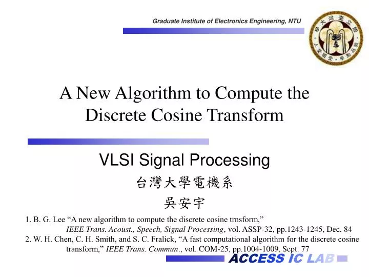 a new algorithm to compute the discrete cosine transform