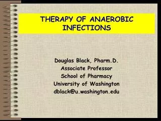 THERAPY OF ANAEROBIC INFECTIONS