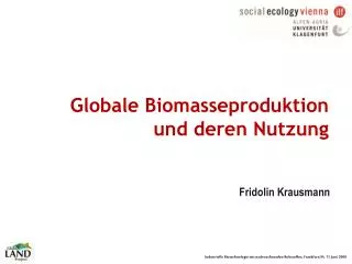 Globale Biomasseproduktion und deren Nutzung