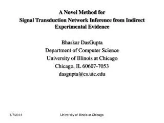 A Novel Method for Signal Transduction Network Inference from Indirect Experimental Evidence Bhaskar DasGupta Department
