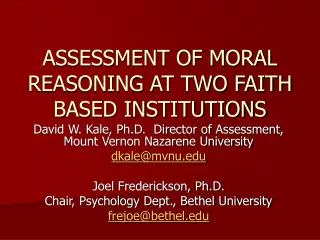 ASSESSMENT OF MORAL REASONING AT TWO FAITH BASED INSTITUTIONS