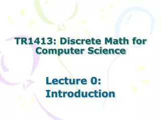 TR1413: Discrete Math for Computer Science