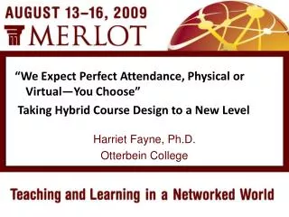 Harriet Fayne, Ph.D. Otterbein College