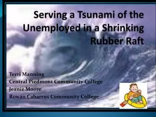 Serving a Tsunami of the Unemployed in a Shrinking Rubber Raft