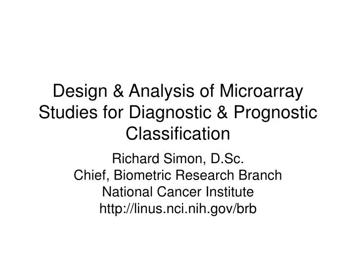 design analysis of microarray studies for diagnostic prognostic classification