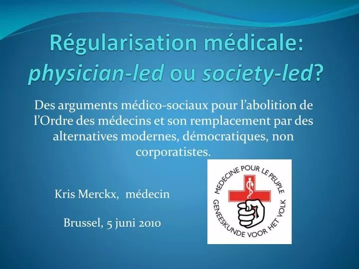 r gularisation m dicale physician led ou society led