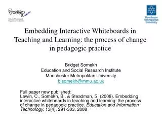 Embedding Interactive Whiteboards in Teaching and Learning: the process of change in pedagogic practice