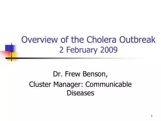 Overview of the Cholera Outbreak 2 February 2009