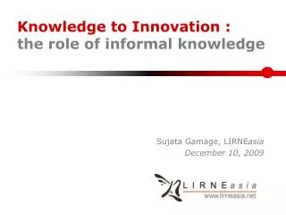 Knowledge to Innovation : the role of informal knowledge