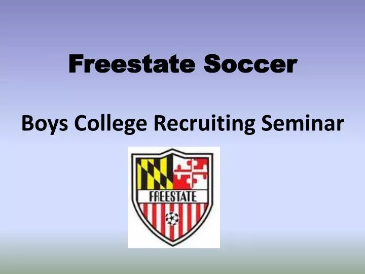 freestate soccer boys college recruiting seminar