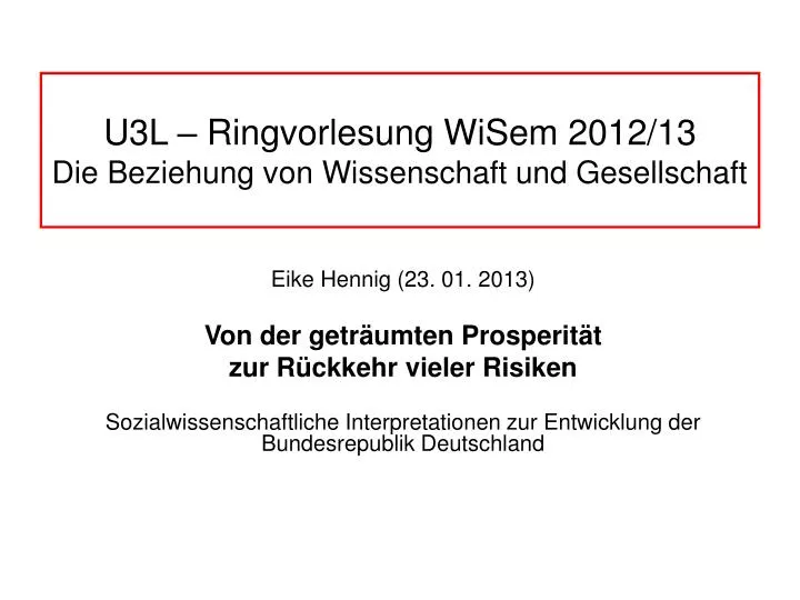 u3l ringvorlesung wisem 2012 13 die beziehung von wissenschaft und gesellschaft