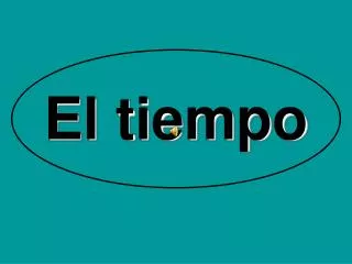 el tiempo