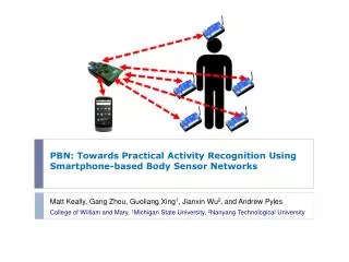 PBN: Towards Practical Activity Recognition Using Smartphone-based Body Sensor Networks