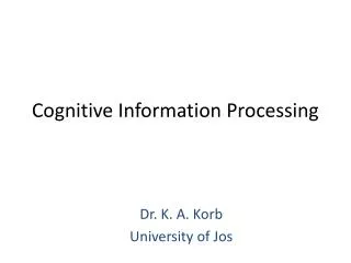 Cognitive Information Processing