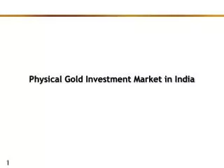 Physical Gold Investment Market in India