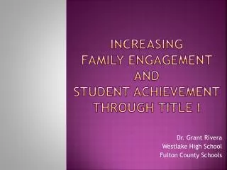 Increasing family engagement and student achievement through title I