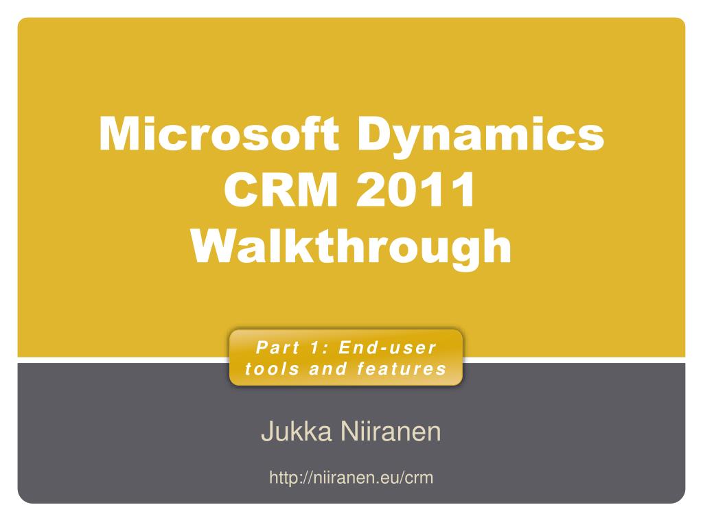 PPT - Microsoft Dynamics CRM 2011 Walkthrough PowerPoint Presentation ...