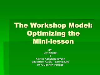 The Workshop Model: Optimizing the Mini-lesson