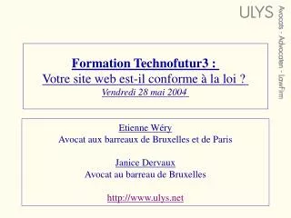 Formation Technofutur3 : Votre site web est-il conforme à la loi ? Vendredi 28 mai 2004