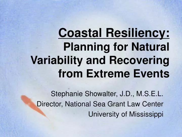 coastal resiliency planning for natural variability and recovering from extreme events