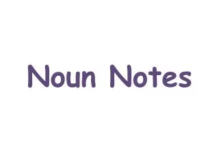 Noun Notes