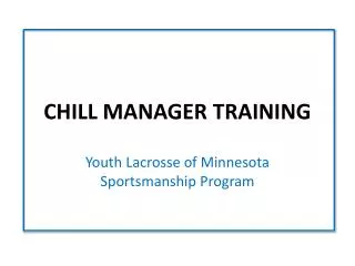 CHILL MANAGER TRAINING