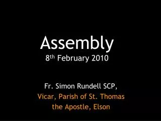 Assembly 8 th February 2010