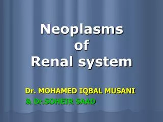 Neoplasms of Renal system