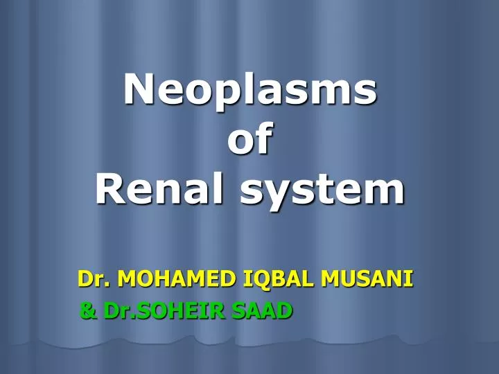 neoplasms of renal system