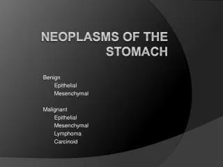 NEOPLASMS OF THE STOMACH