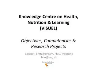 Knowledge Centre on Health, Nutrition &amp; Learning (VISUEL) Objectives, Competencies &amp; Research Projects