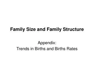 Family Size and Family Structure