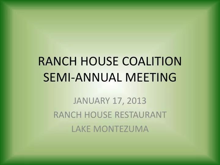 ranch house coalition semi annual meeting